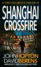 [Chris Collins CIA Thriller 02] • Shanghai Crossfire · A Chris Collins CIA Thriller